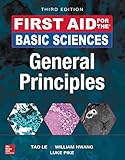 First Aid for the Basic Sciences, General Principles, Third Edition (First Aid Series)