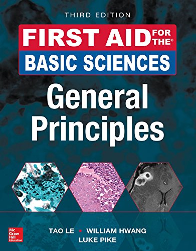 First Aid for the Basic Sciences, General Principles, Third Edition (First Aid Series)
