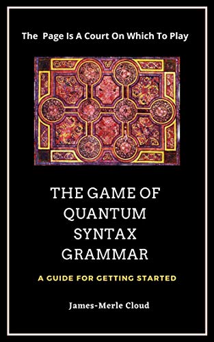 The Game of Quantum-Syntax-Grammar: A Guide For Getting Started