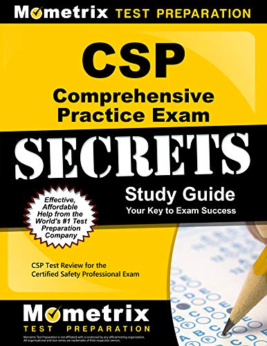 CSP Comprehensive Practice Exam Secrets Study Guide: CSP Test Review for the Certified Safety Professional Exam