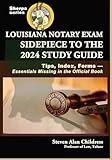 Louisiana Notary Exam Sidepiece to the 2024 Study Guide: Tips, Index, Forms—Essentials Missing in the Official Book