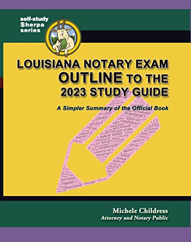 Louisiana Notary Exam Outline to the 2023 Study Guide: A Simpler Summary of the Official Book