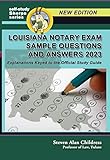 Louisiana Notary Exam Sample Questions and Answers 2023: Explanations Keyed to the Official Study Guide