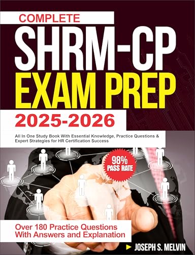 COMPLETE SHRM-CP EXAM PREP: All In One Study Book with Essential Knowledge, Practice Questions & Expert Strategies for HR Certification Success