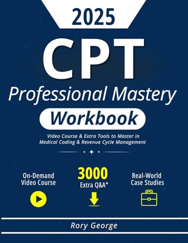 CPT Professional Mastery Workbook: Video Course & Extra Tools to Master in Medical Coding & Revenue Cycle Management
