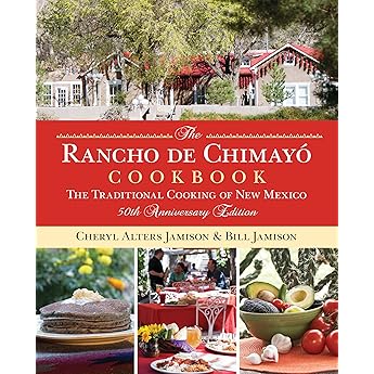 Historic Cookery: Authentic New Mexican Food